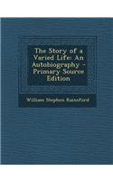 The Story of a Varied Life: An Autobiography - Primary Source Edition(English)