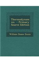 Thermodynamics - Primary Source Edition