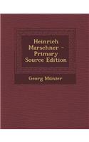 Heinrich Marschner - Primary Source Edition: (German)