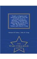 Orpah; A Religious and Historical Novel with the Principal Scenes in Missouri, Immediately Preceeding, During and Following the Great Civil War. by Richard H. Tatlow and John D. Crisp - War College Series