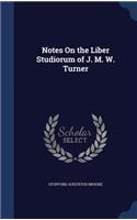 Notes On the Liber Studiorum of J. M. W. Turner