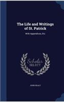 The Life and Writings of St. Patrick