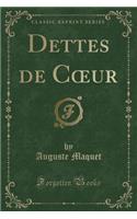 Dettes de Coeur (Classic Reprint)