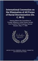 International Convention on the Elimination of All Forms of Racial Discrimination (Ex. C, 95-2): Hearing Before the Committee on Foreign Relations, United States Senate, One Hundred Third Congress, Second Session, May 11, 1994