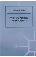 Yeats's Poetry and Poetics