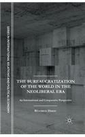 Bureaucratization of the World in the Neoliberal Era
