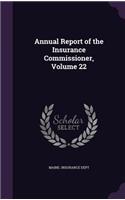 Annual Report of the Insurance Commissioner, Volume 22