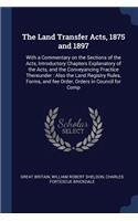 The Land Transfer Acts, 1875 and 1897