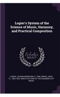 Logier's System of the Science of Music, Harmony, and Practical Composition