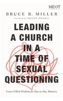 Leading a Church in a Time of Sexual Questioning