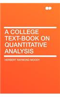 A College Text-Book on Quantitative Analysis