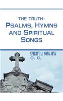 TRUTH-PSALMS, HYMNS and SPIRITUAL SONGS