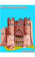The Palace of Darkened Windows