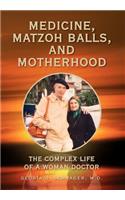 Medicine, Matzoh Balls, and Motherhood