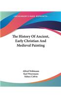 History Of Ancient, Early Christian And Medieval Painting