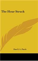 The Hour Struck