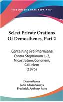 Select Private Orations Of Demosthenes, Part 2