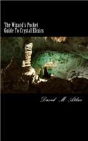 Wizard's Pocket Guide To Crystal Elixirs