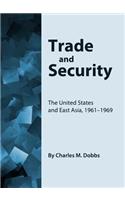 Trade and Security: The United States and East Asia, 1961-1969