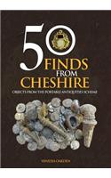 50 Finds From Cheshire: Objects from the Portable Antiquities Scheme(50 Finds)