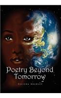 Poetry Beyond Tomorrow: (English)