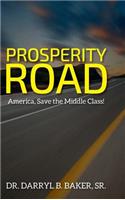 Prosperity Road: America, Save the Middle Class!
