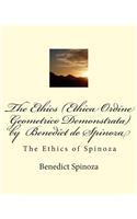 The Ethics (Ethica Ordine Geometrico Demonstrata) by Benedict de Spinoza