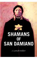 Shamans of San Damiano