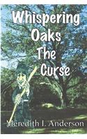 Whispering Oaks, the Curse
