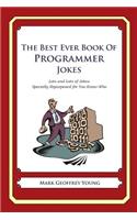 Best Ever Book of Programmer Jokes: Lots and Lots of Jokes Specially Repurposed for You-Know-Who