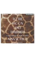 To the Moon and Timbuktu