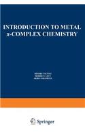 Introduction to Metal &#960;-Complex Chemistry