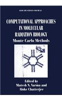 Computational Approaches in Molecular Radiation Biology: Monte Carlo Methods