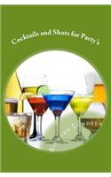 Cocktails and Shots for Party's
