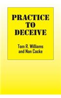 Practice To Deceive