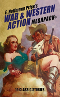 E. Hoffmann Price's War and Western Action MEGAPACK(R)