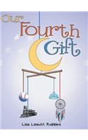 Our Fourth Gift