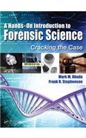 A Hands-On Introduction to Forensic Science: Cracking the Case