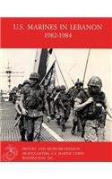 U.S. Marines in Lebannon, 1982 - 1984