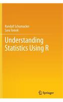 Understanding Statistics Using R