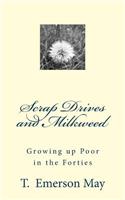 Scrap Drives and Milkweed