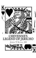 Cheyenne's Legend of Jericho