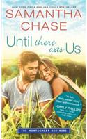 Until There Was Us
