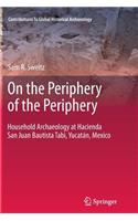 On the Periphery of the Periphery