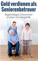 Geld verdienen als Seniorenbetreuer
