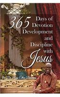 365 Days of Devotion, Development, & Discipline with Jesus