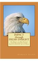 IMPACT through FRESH INSIGHT: 21 Days to Re-Focus and Re-Ignite your Relationship with God(English)