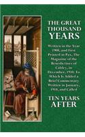 The Great Thousand Years: Written in the Year 1908, and First Printed in Pax, the Magazine of the Benedictines of Caldey, in December, 1910. to