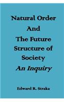 Natural Order and the Future Structure of Society