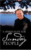 Spirituality for Sunday People